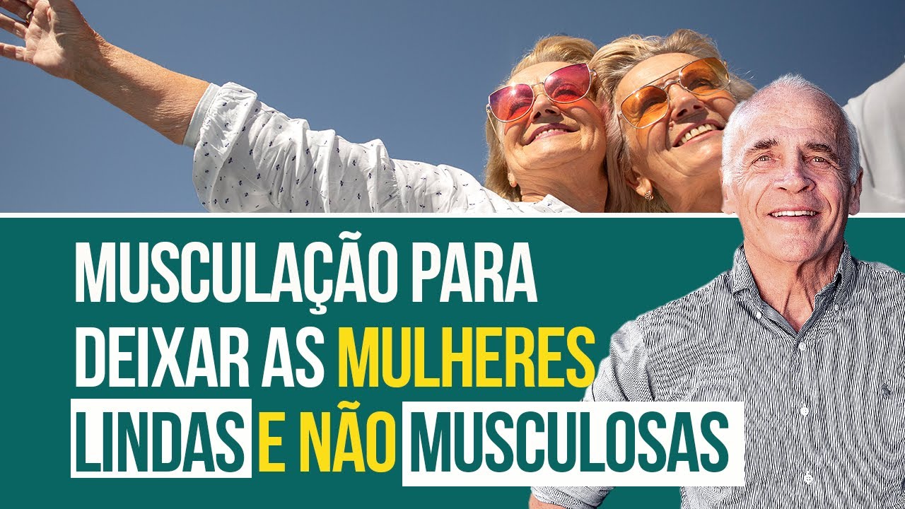 COMO FAZER MUSCULAÇÃO PARA DEIXAR AS MULHERES LINDAS E NÃO MUSCULOSAS