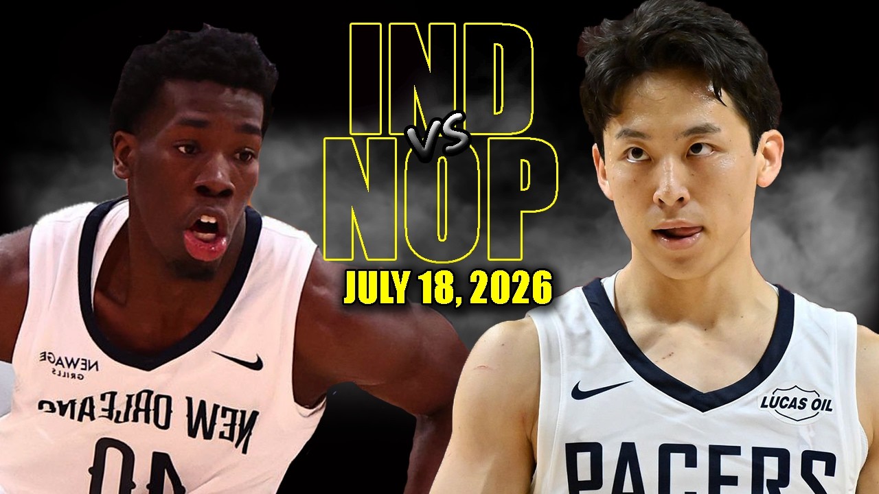 Indiana Pacers vs New Orleans Pelicans Full Game Highlights - July 18, 2026 | NBA Summer League