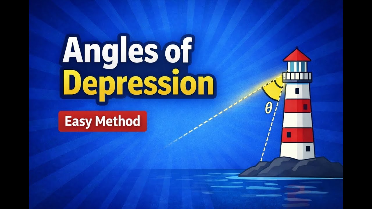 Angles of Depression Explained in 7 Minutes | Class 10 Maths Height & Distance