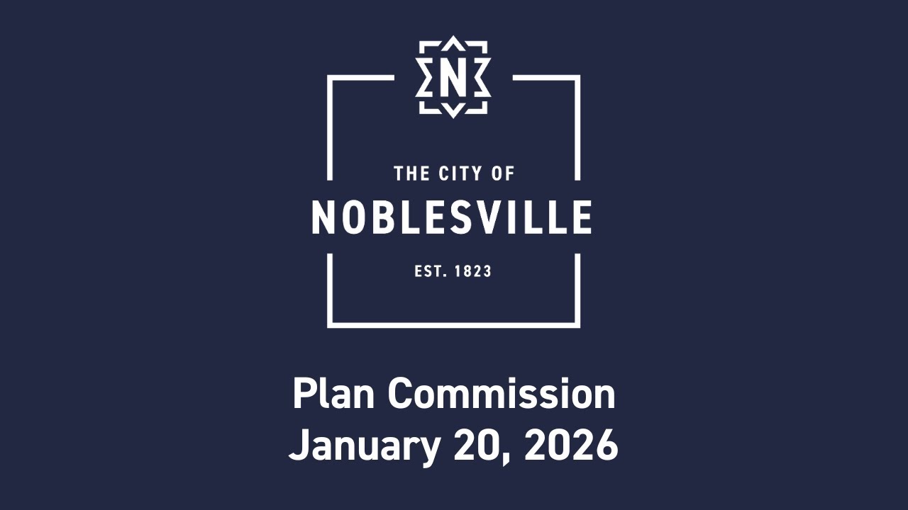 Noblesville Plan Commission - 1/20/26