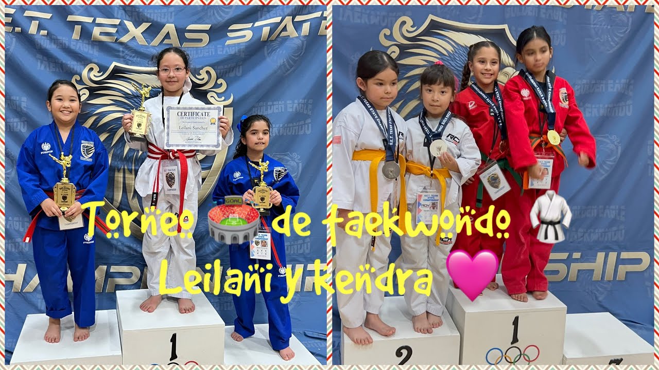 Torneo de taekwondo 🥋 leilani y kendra