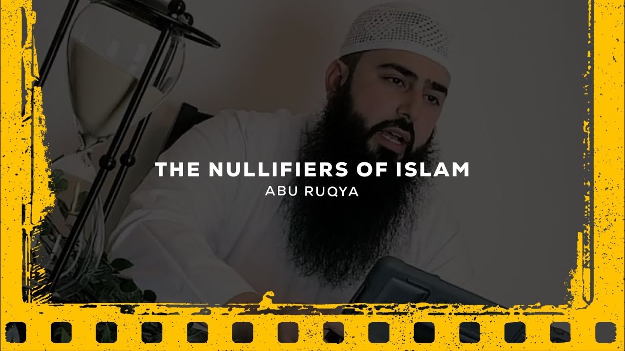 01 | Explanation of The Nullifiers of Islam | Abu Ruqya
