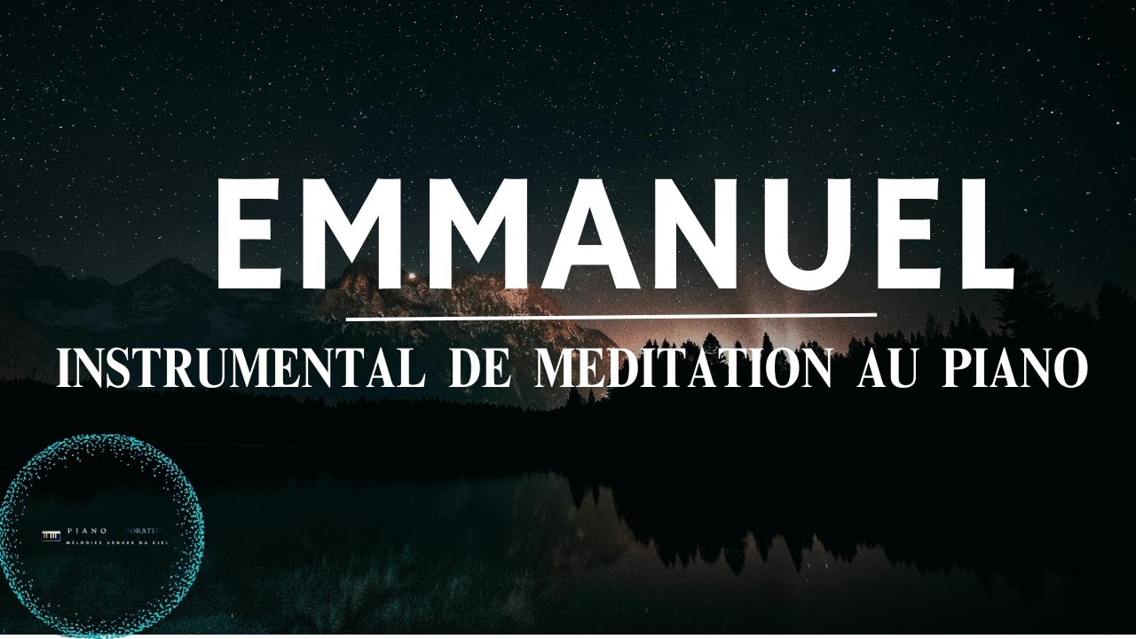 Emmanuel: Instrumental de méditation et adoration pour dormir | Piano Adorateur