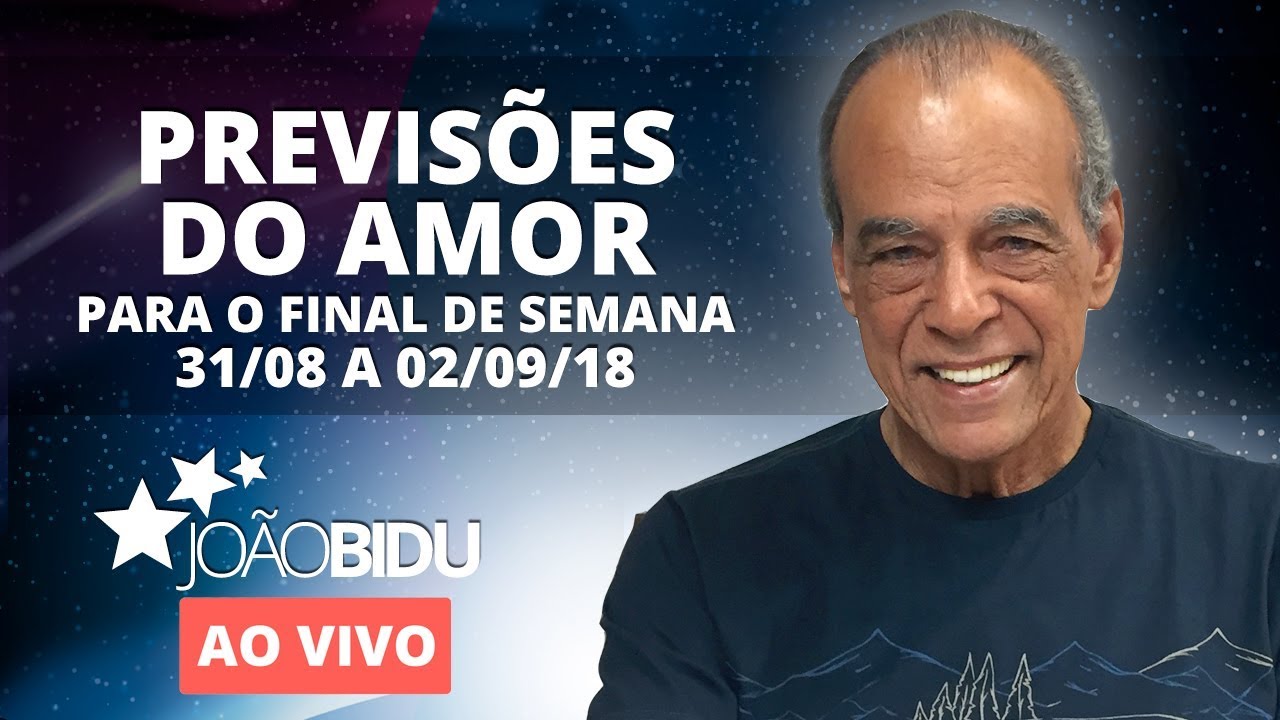 PREVIS&Otilde;ES DO AMOR PARA O FIM DE SEMANA - Jo&atilde;o Bidu