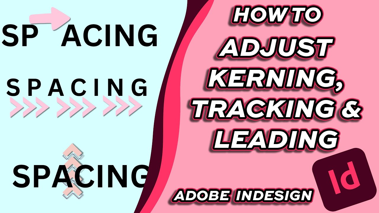 How to Adjust Kerning, Tracking and Leading in Adobe Indesign