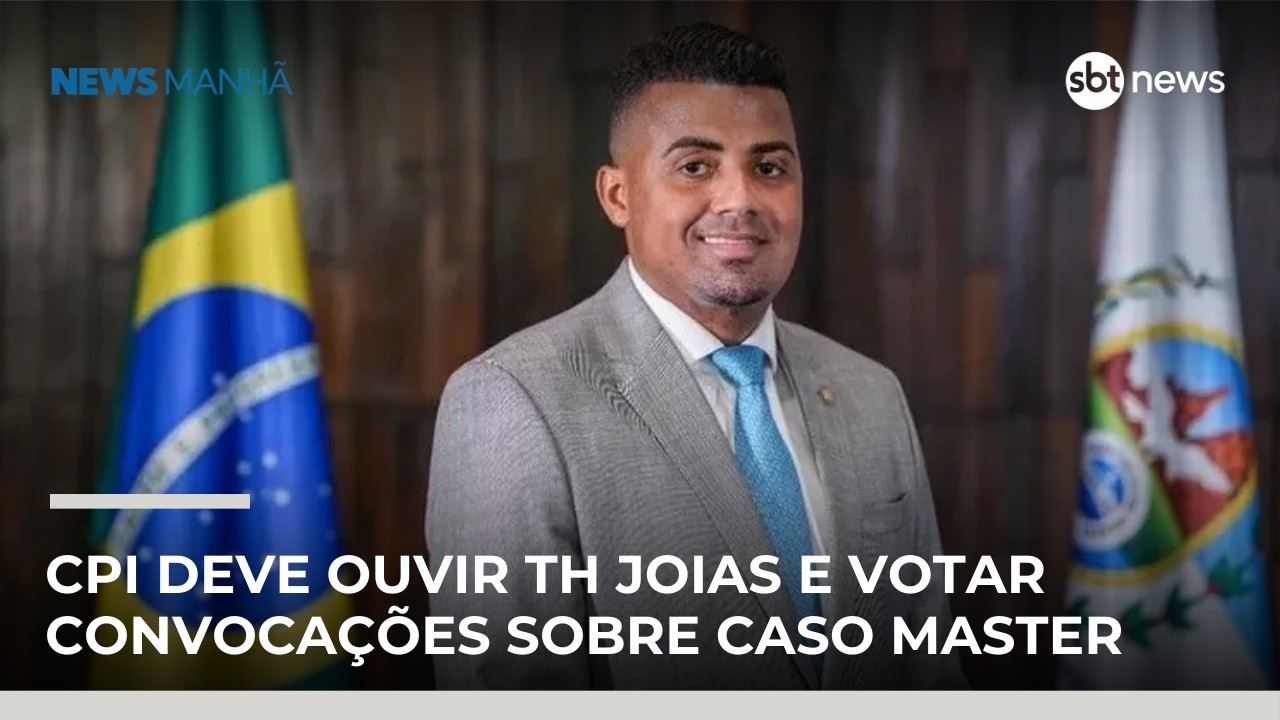 CPI deve ouvir TH Joias e votar convoca&ccedil;&otilde;es sobre caso Banco Master | #NewsManh&atilde;