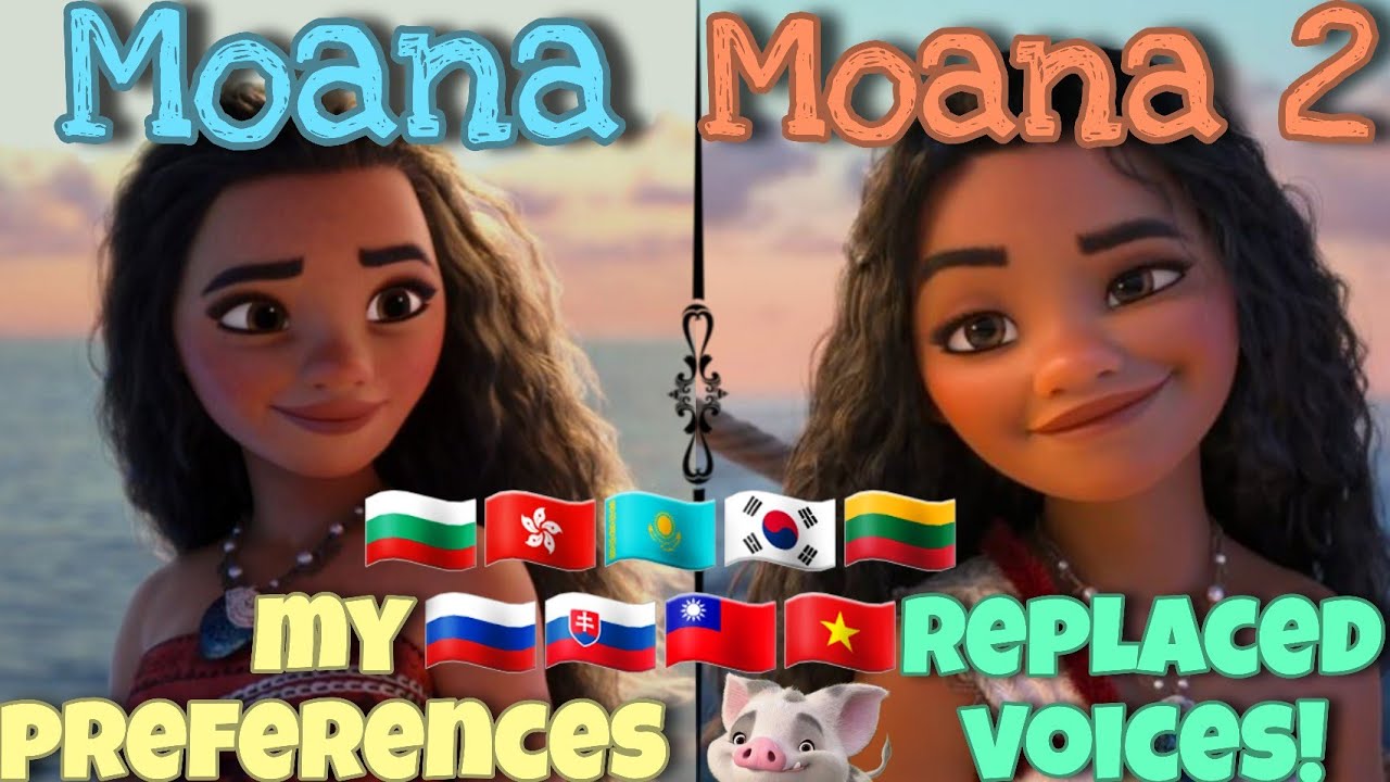 Moana X Moana 2 - My Preference for the Replaced Voices! (Ranking 9 Versions) [1 Year Special]