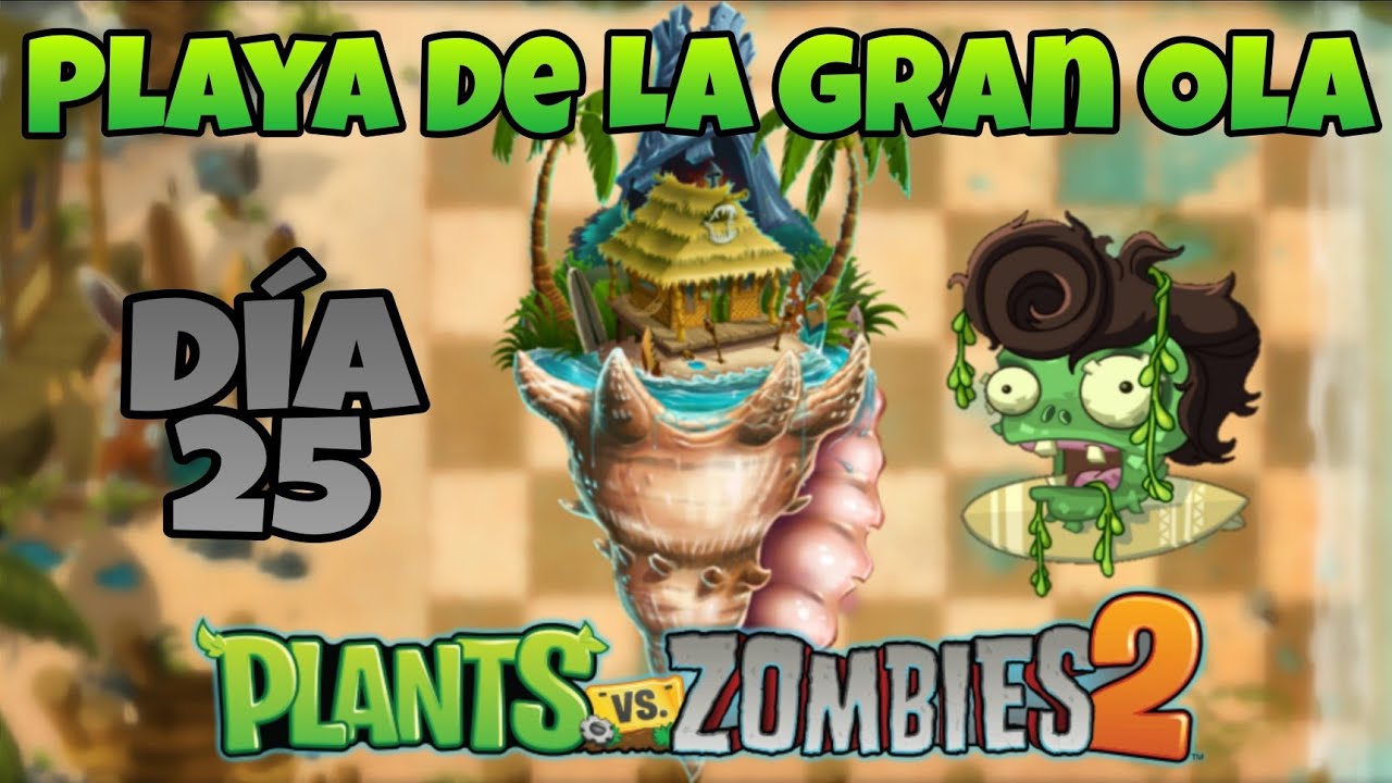 PvZ 2 | Playa De La Gran Ola | Día 25