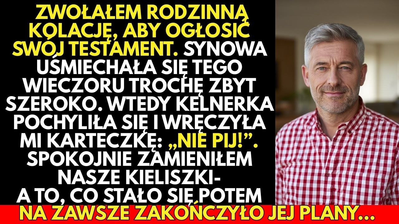 ZWOŁAŁEM rodzinną kolację ogłosić TESTAMENT  Więc synowa uśmiechała się tego wieczoru zbyt SZERO