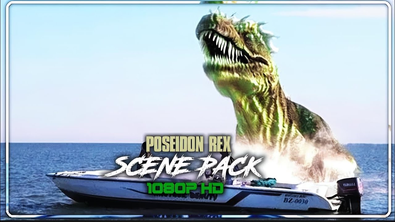 Poreidon rex scene pack HD 1080p poreidon rex 2013