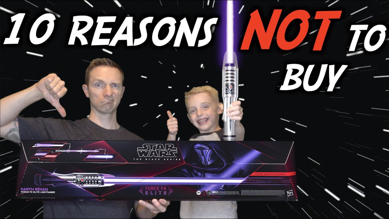 10 Reasons NOT To Buy Darth Revan Force FX Lightsaber!
