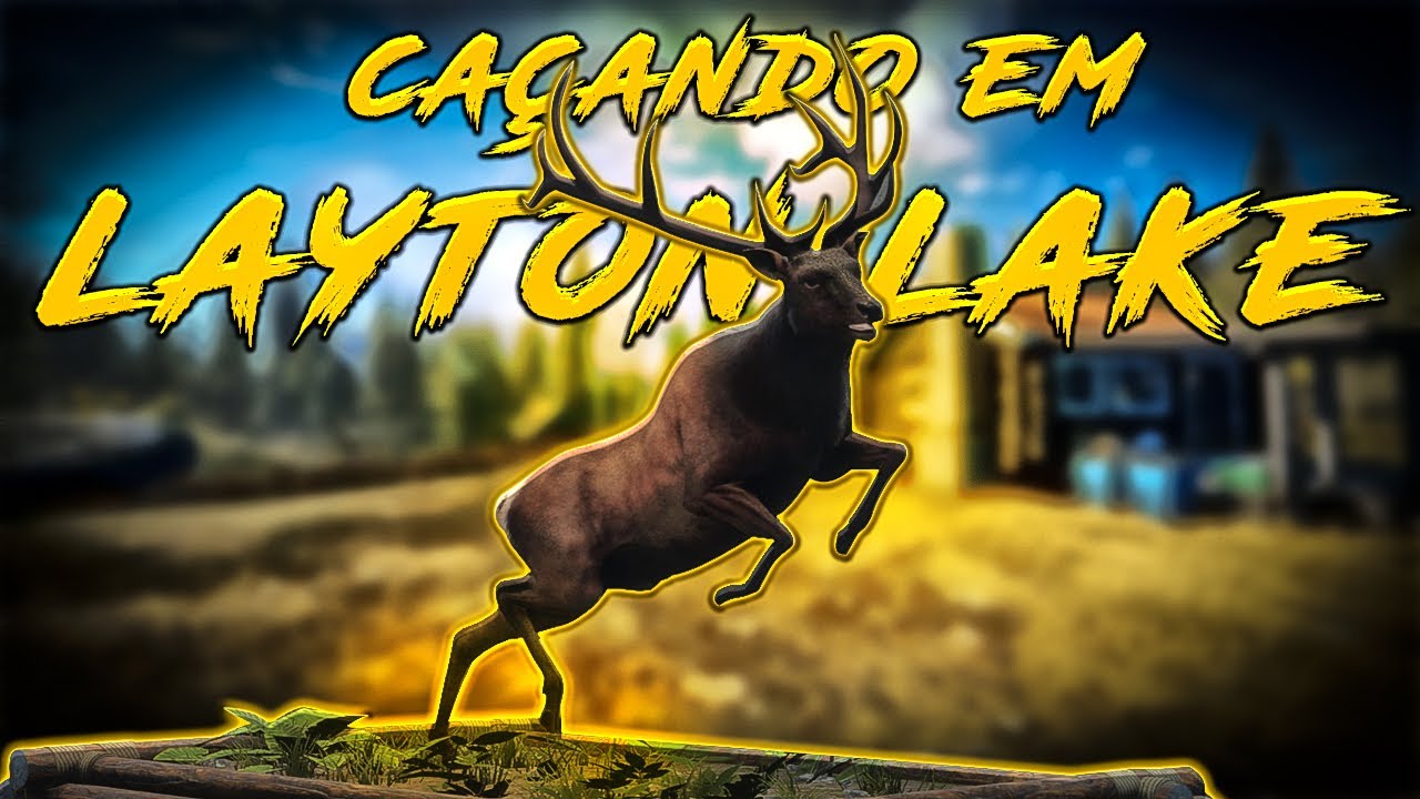 ENCONTREI UM ELK GIGANTE EM LAYTON LAKE - THE HUNTER CALL OF THE WILD GAMEPLAY