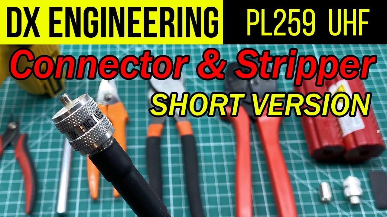 Attaching a PL-259 crimp & solder connector from DX Engineering - Short Version