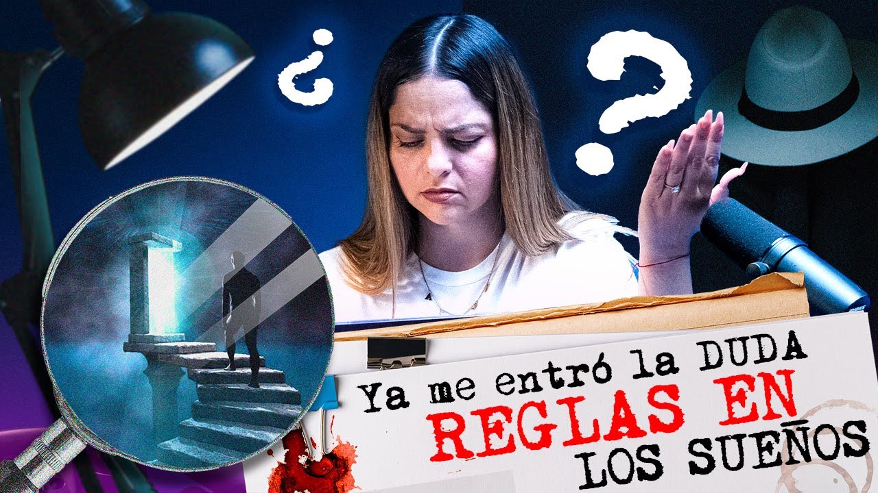 CUIDADO con lo QUE SUEÑAS - Ya Me Entró La Duda Ep.14