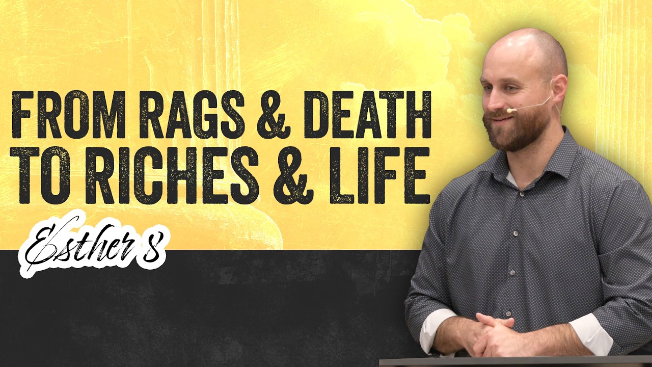 From Rags and Death to Riches and Life // Esther 8