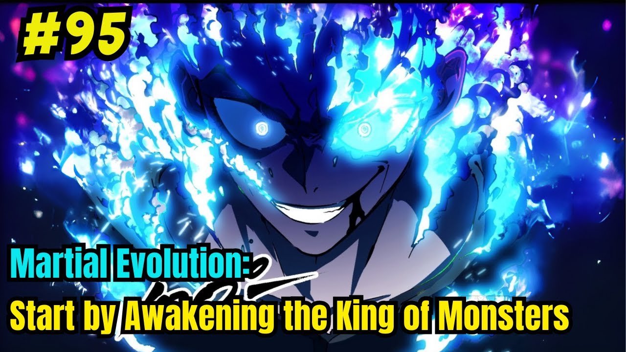 Chapter 95 | Martial Evolution: Start by Awakening the King of Monsters | Manhwa Recap