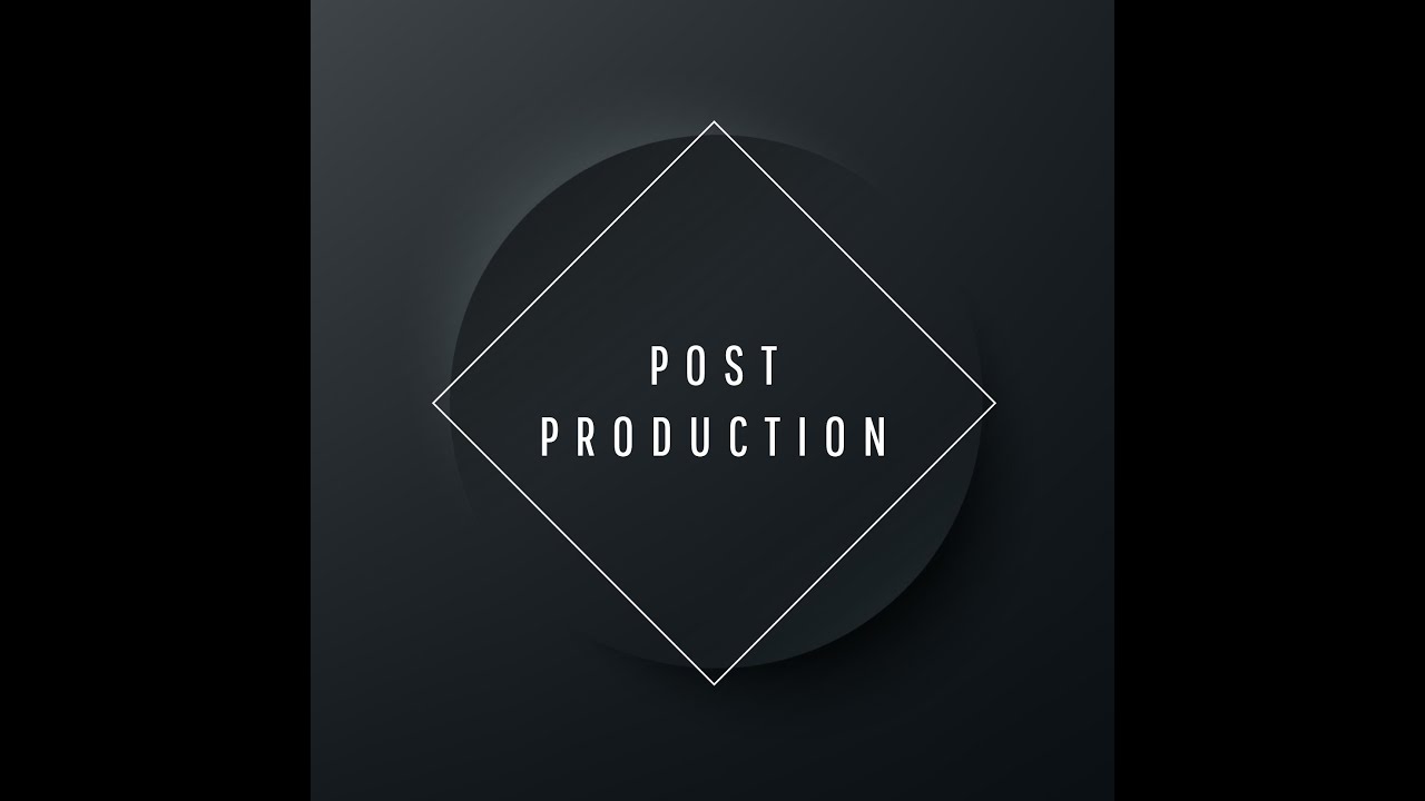 VIDEO POST PRODUCTION TERMINOLOGY