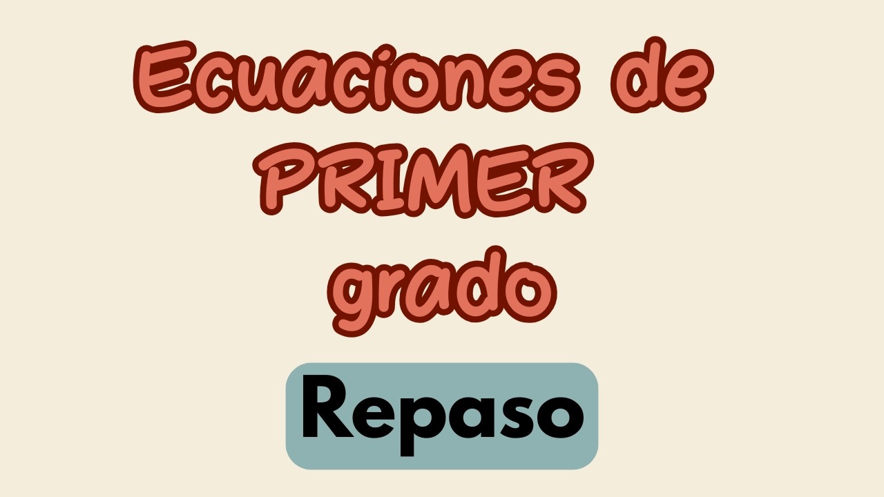 Resolviendo ECUACIONES de PRIMER GRADO 🧑🏼‍🎓