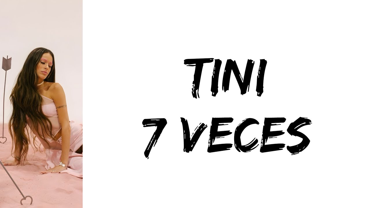 TINI - 7 Veces (letra)