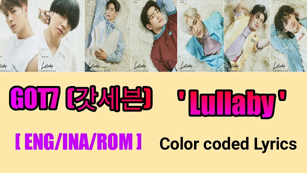 GOT7 (갓세븐) - LULLABY lyrics color coded [ENG/INA/ROM]