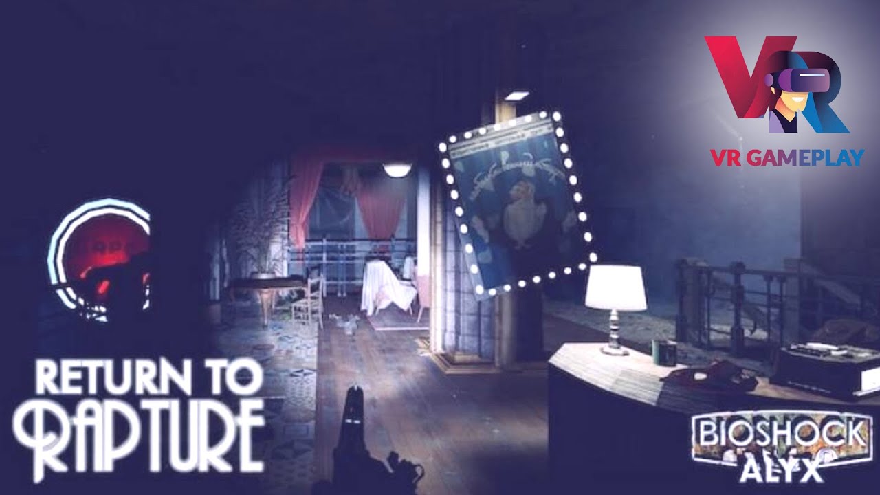 Return to Rapture ALYX MOD VR | Chapter 1 - Map 1 | Gameplay Walkthrough | Best mod for ALYX VR