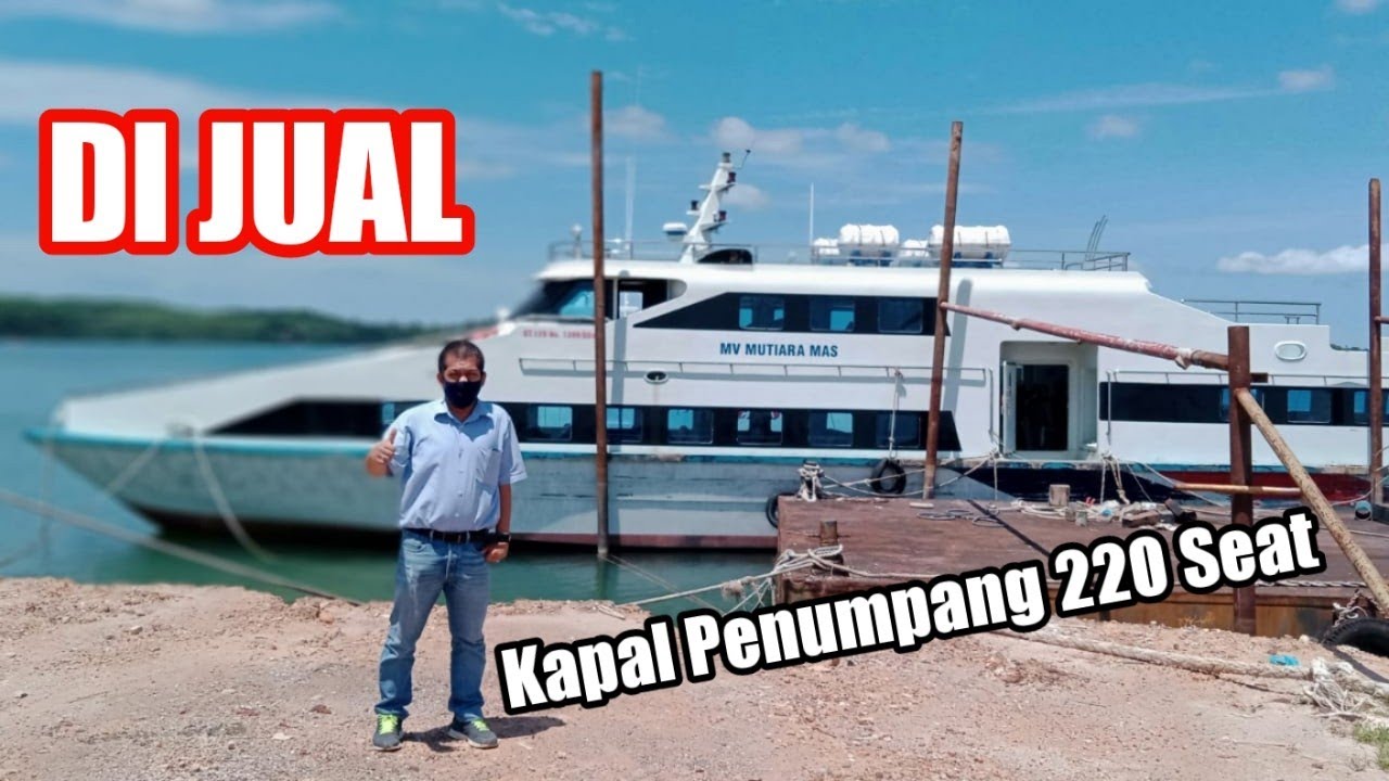 DI JUAL KAPAL PENUMPANG 220 SEAT