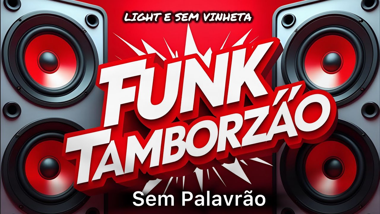 Funk Tamborz&atilde;o 2025#funk #versaolight #semvinheta #sempalavrao #setmixado