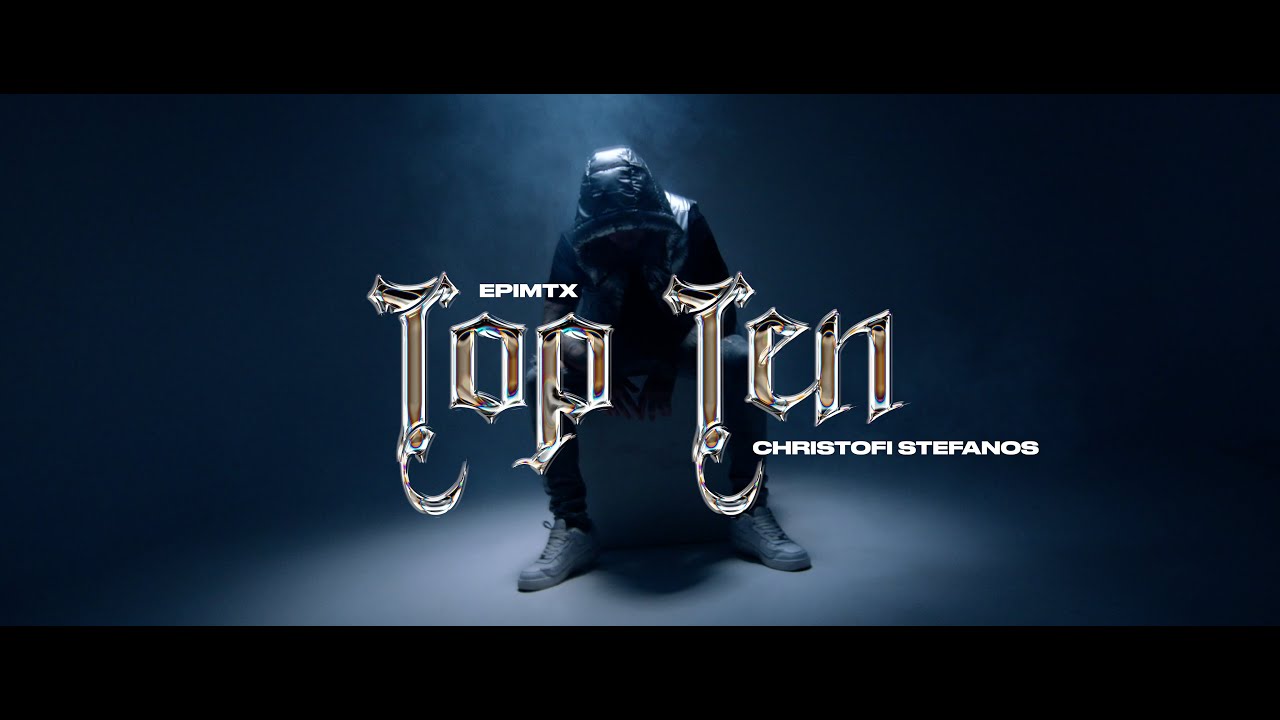 epimtx x Christofi Stefanos - Top Ten (Official Music Video)