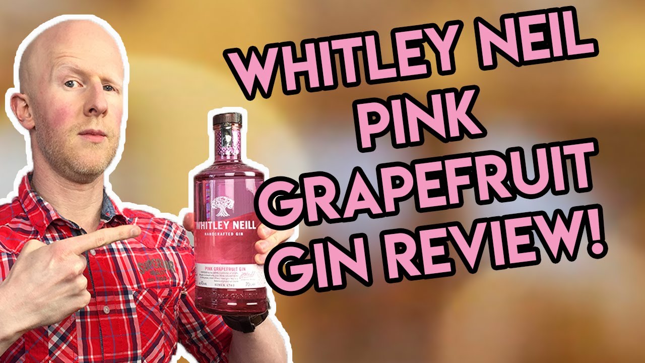 Whitley Neil Pink Grapefruit Gin Review