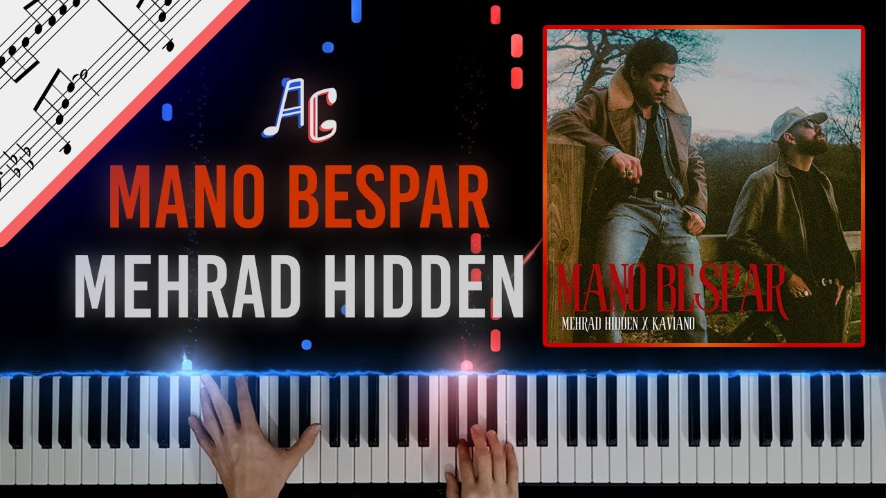 Mehrad Hidden x Kaviano - Mano Bespar - Piano Version - مهراد هیدن - منو بسپار - نت پیانو