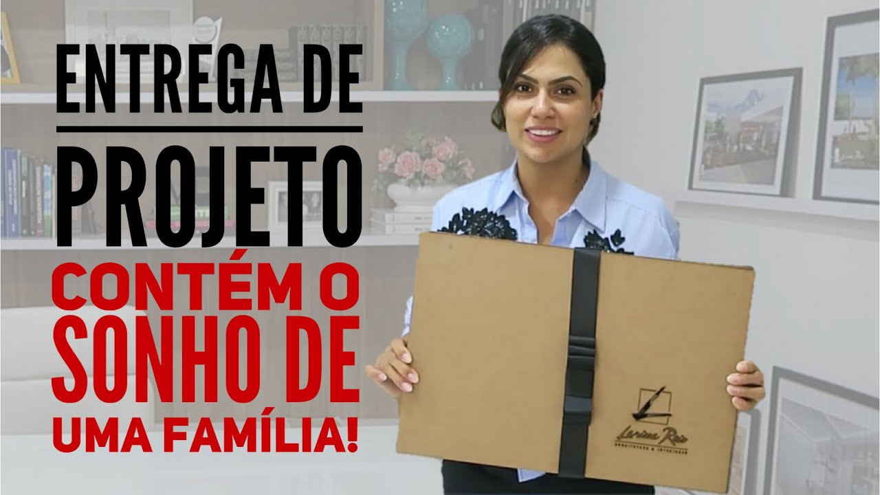 ENTREGA DE PROJETO - LARISSA REIS ARQUITETURA