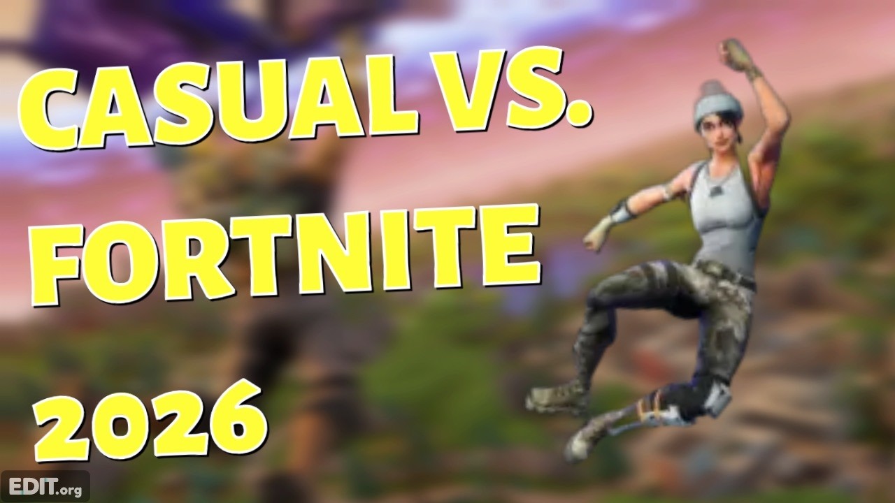 CASUAL VS. FORTNITE 2026