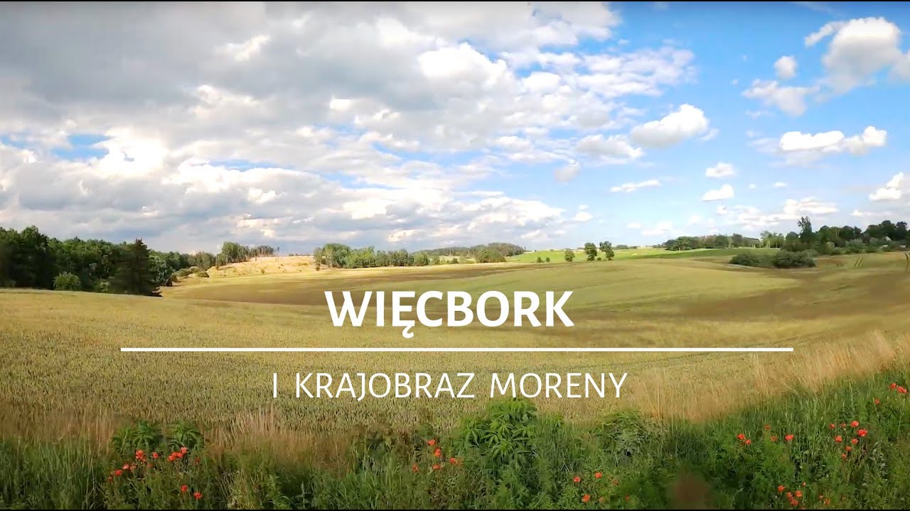 Więcbork i krajobraz moreny