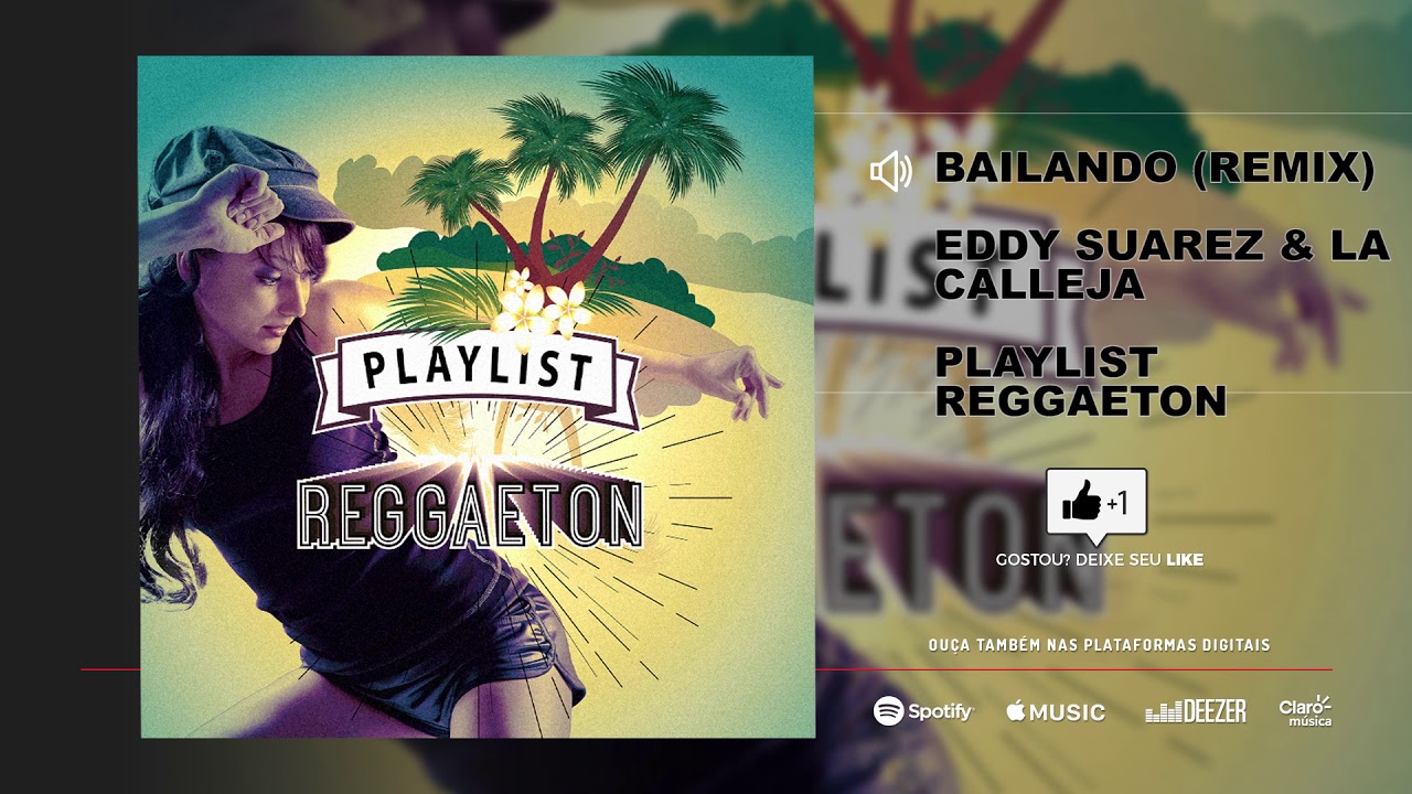 Eddy Suarez & La Calleja - Bailando remix  [&Aacute;lbum Playlist Reggaeton]