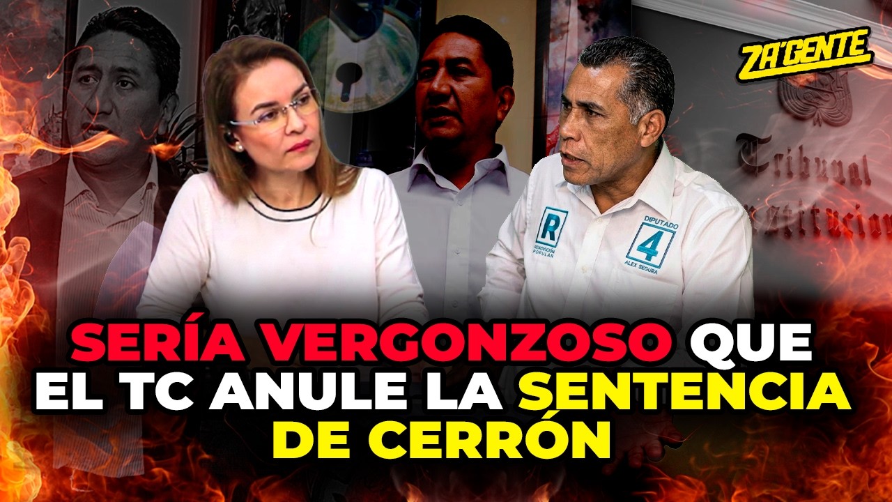 🎙️ Za'Gente | Sería VERGONZOSO que el TC anule la sentencia de Cerrón (ENTREVISTA COMPLETA)