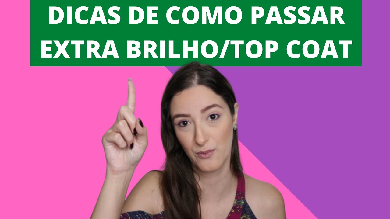 COMO passar EXTRA-BRILHO/TOPCOAT? Dicassss