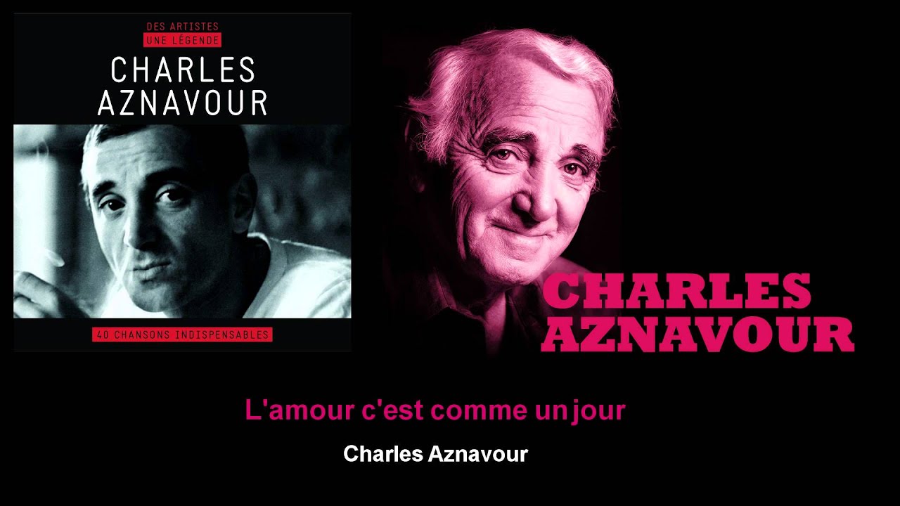 Charles Aznavour - L'amour c'est comme un jour