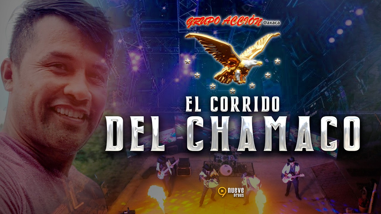 El Corrido del Chamaco  - Grupo Acción Oaxaca [Video Oficial 2026]