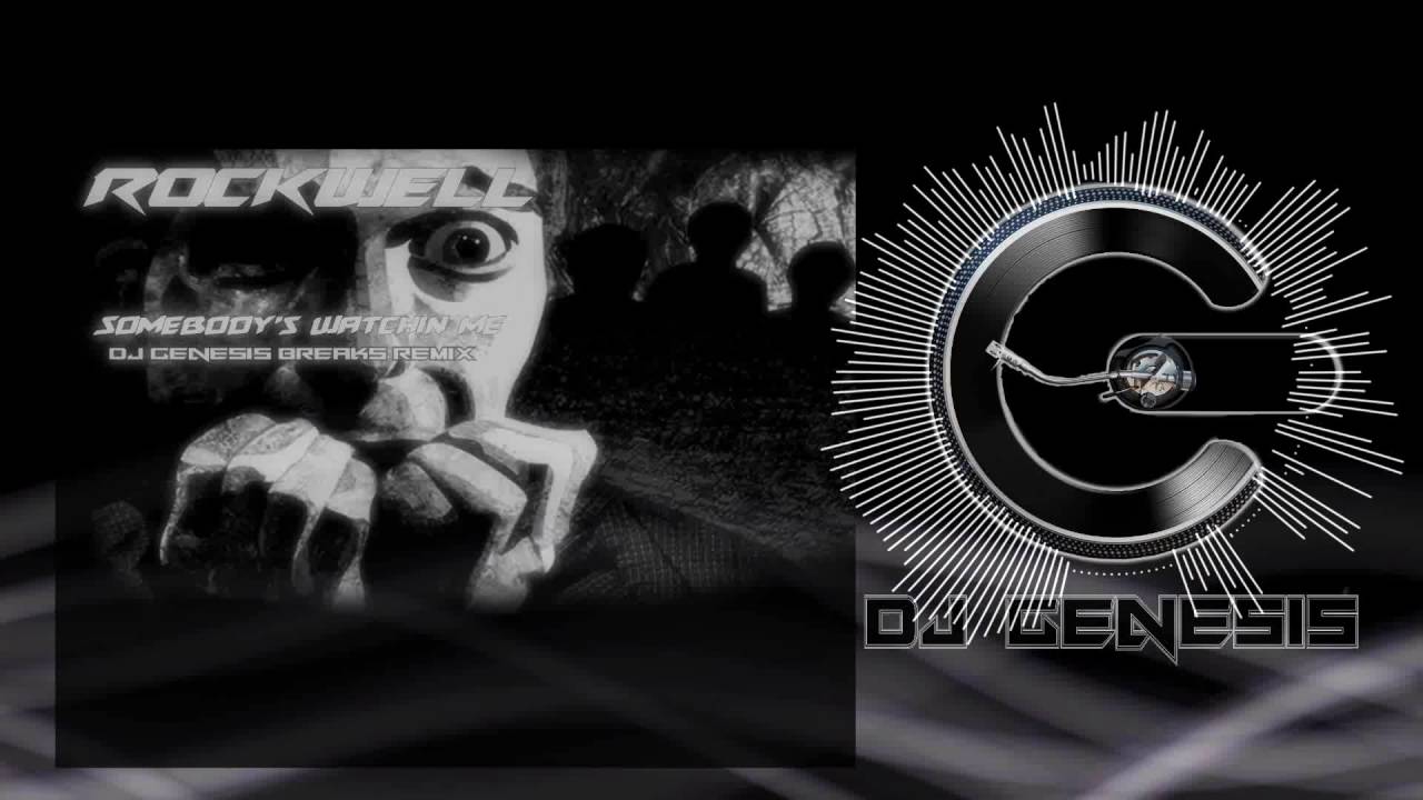 Rockwell - Somebodys Watchin Me (dj genesis breaks remix)