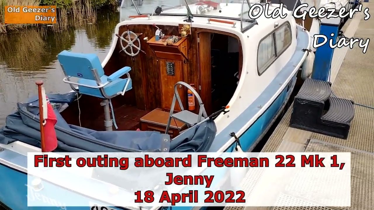 Old Geezer's new baby - Freeman 22 Mark 1, Jenny - 1st brief outing, 18 April, 2022: