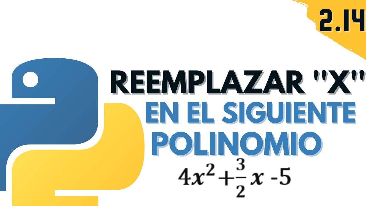 2.14 Reemplazar el valor de x en un polinomio | Programar desde cero en Python