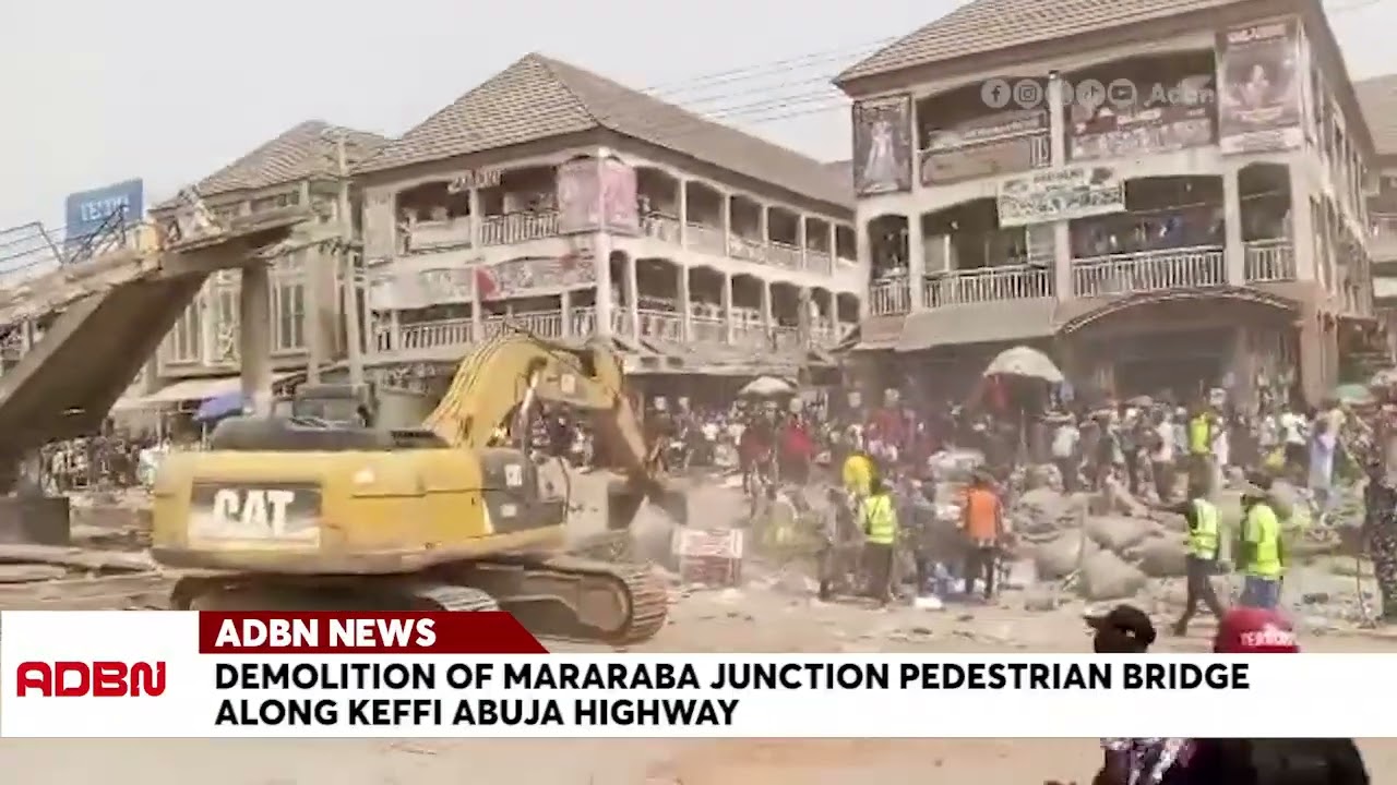 Demolition of the Mararaba Junction pedestrian bridge begins along the Keffi–Abuja Highway