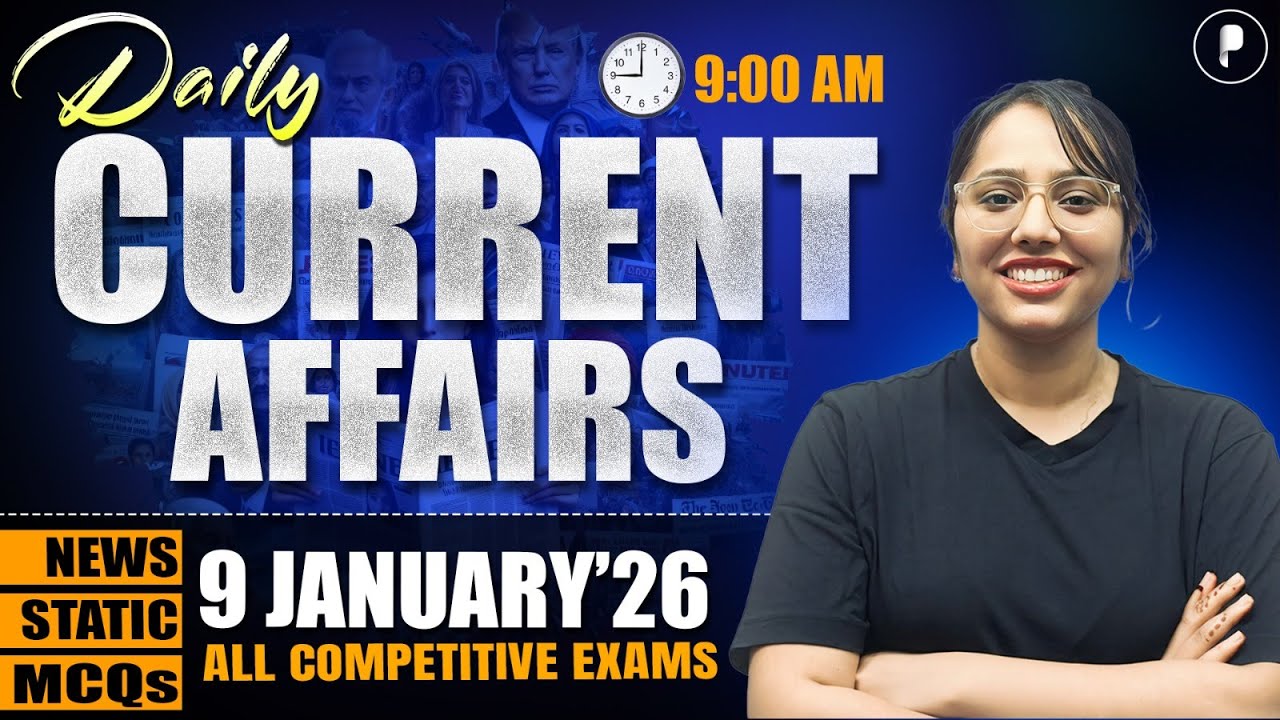 9 January Current Affairs 2026 | Daily Current Affairs | Current Affairs Today