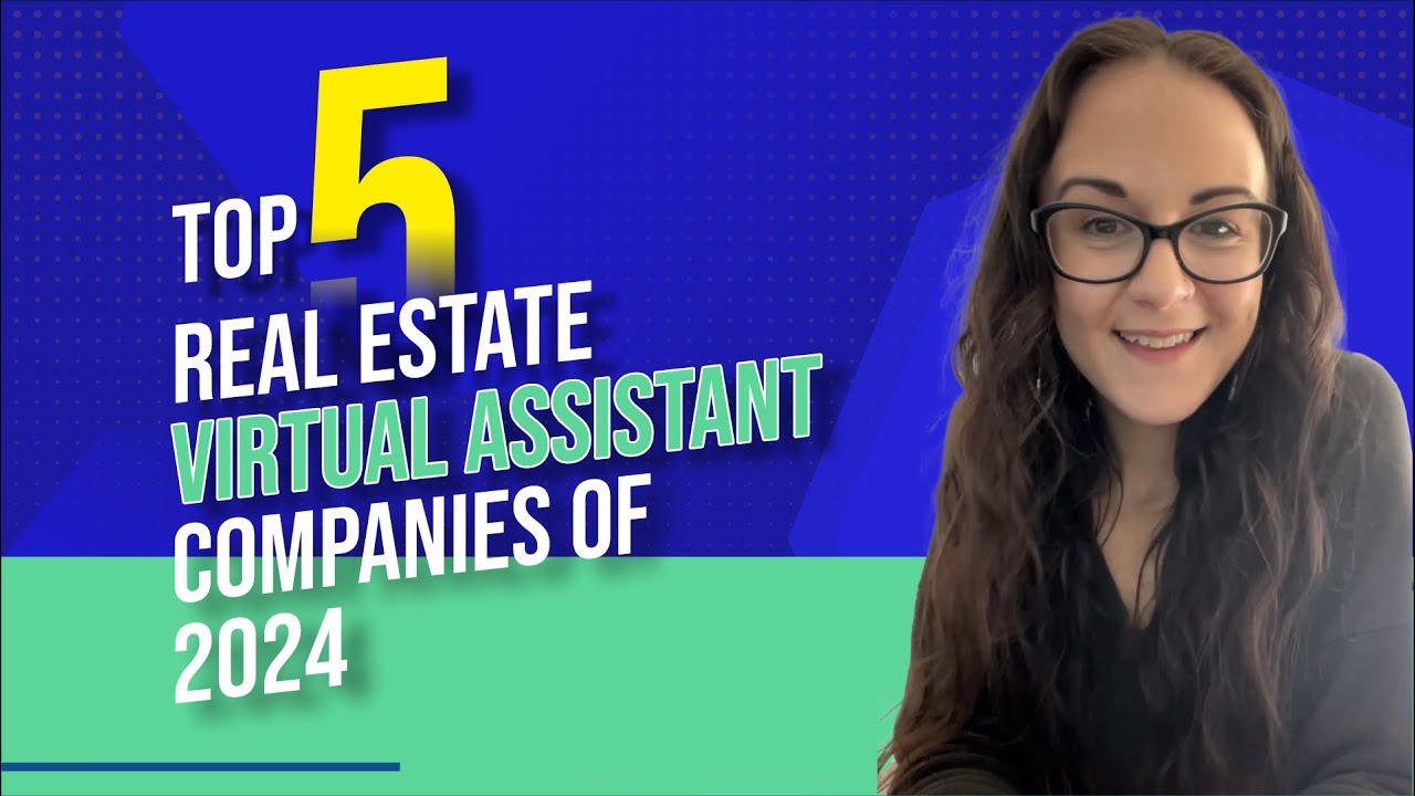 Top 5 Real Estate Virtual Assistant Companies of 2024