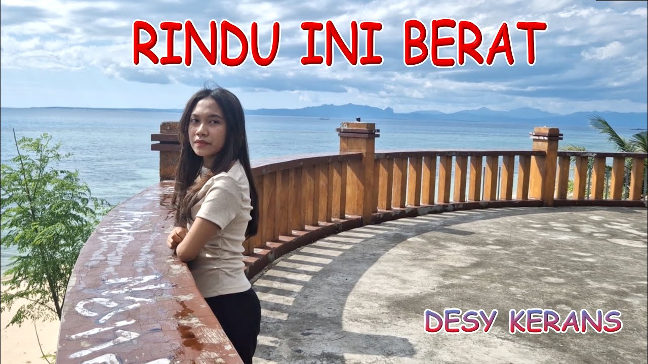 RINDU INI BERAT Cipt. Damy Assan  Voc. Desy Kerans