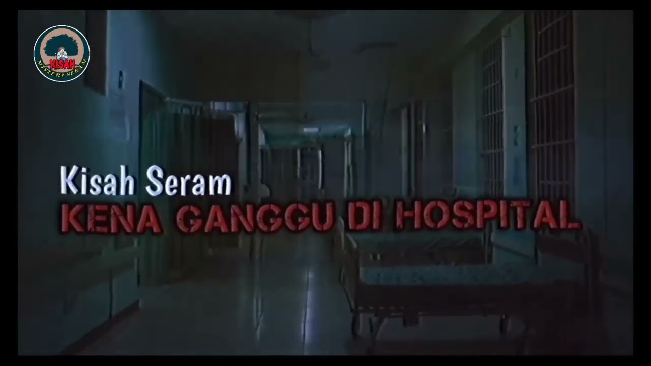 Cerita Misteri Seram | Kisah Misteri Paling Seram - Kena Gangguan Dalam Hospital #horror 