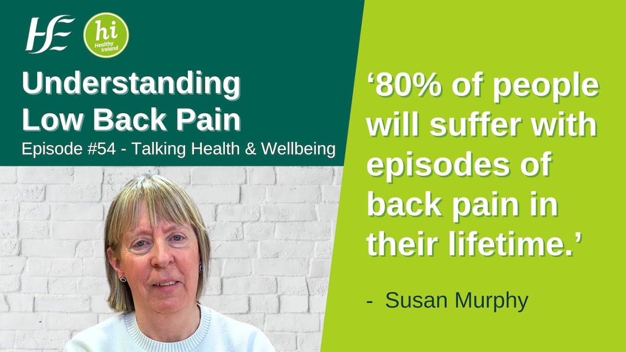 Understanding Low Back Pain - Episode 54 HSE Talking Health and Wellbeing Podcast