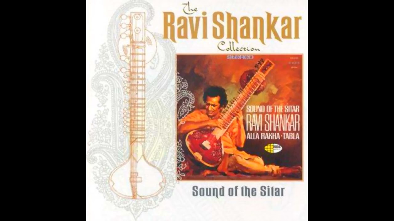 Indian Classical | Ravi Shankar   Sound of the Sitar Full Album