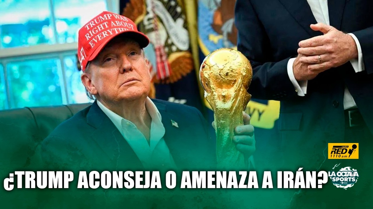 EN VIVO | ¿Donald Trump amenaza o aconseja a Irán en el Mundial? | La Octava Sports
