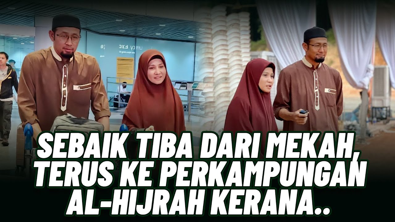 BARU TIBA DARI MEKAH, TERUS MENUJU PERKAMPUNGAN AL-HIJRAH SEBAB.. | USTAZAH ASMA' HARUN 2023